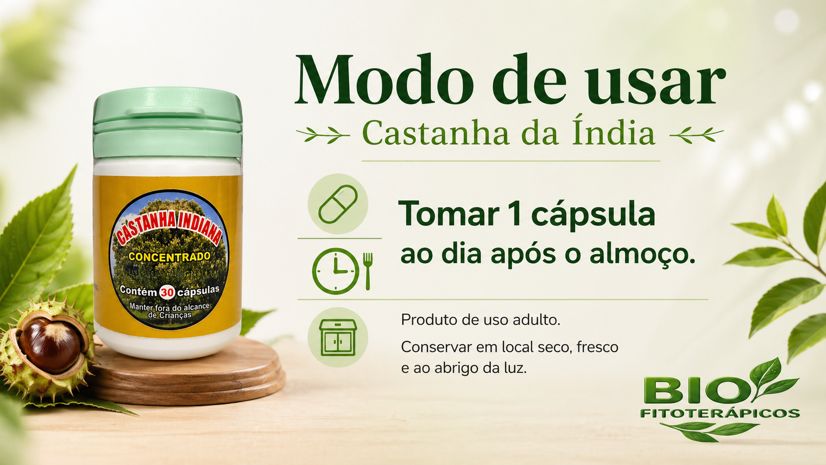 Imagem informativa sobre o modo de usar da Castanha da Índia, com frasco do produto à esquerda, destaque para a orientação de tomar 1 cápsula ao dia após o almoço, indicação de uso adulto, instrução para conservar em local seco, fresco e ao abrigo da luz, além da logo da Bio Fitoterápicos.